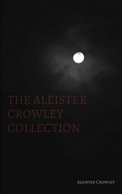 The Aleister Crowley Collection - Hardcover